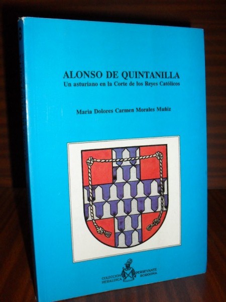 ALONSO DE QUINTANILLA. Un asturiano en la Corte de los Reyes Catlicos